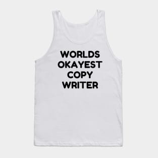 World okayest copywriter Tank Top